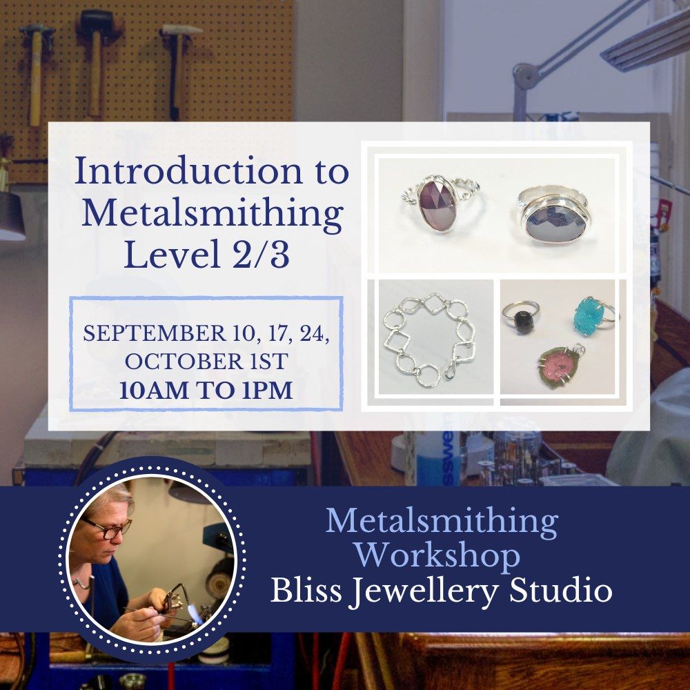 Introduction to Metalsmithing - Level 2+ MORNING CLASS