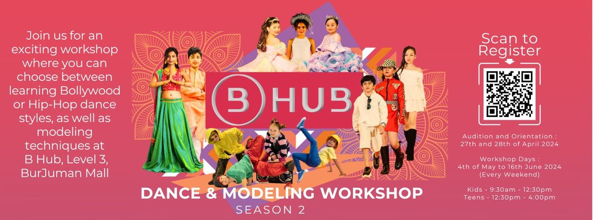 B Hub Dance & Modeling Workshop Season 2