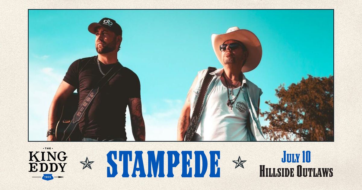 Stampede at the King Eddy: Hillside Outlaws