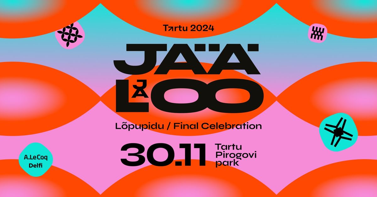 Tartu 2024 l\u00f5pupidu \/ Final Celebration \u201eJ\u00e4\u00e4 ja loo\u201d 