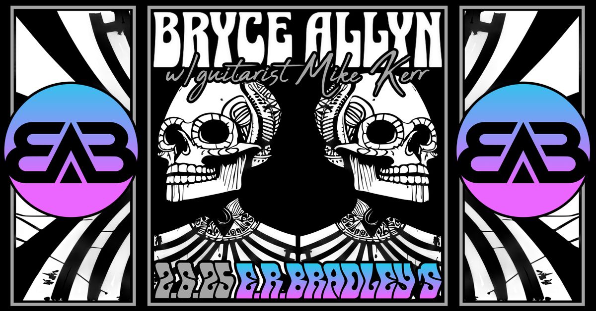 Bryce Allyn\/ Mike Kerr Duo Live @ E.R. Bradley's