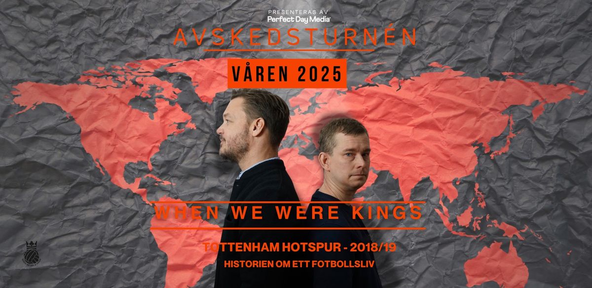 When We Were Kings - Avskedsturn\u00e8