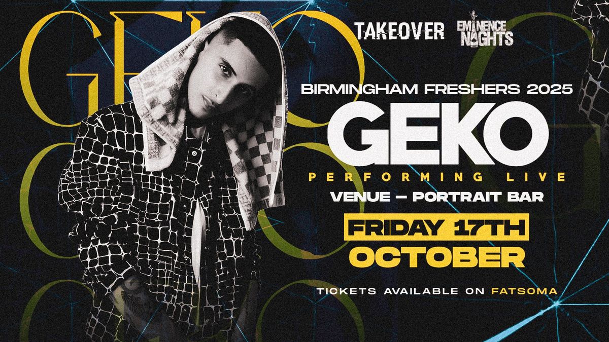 GEKO BIRMINGHAM FRESHERS 2025 