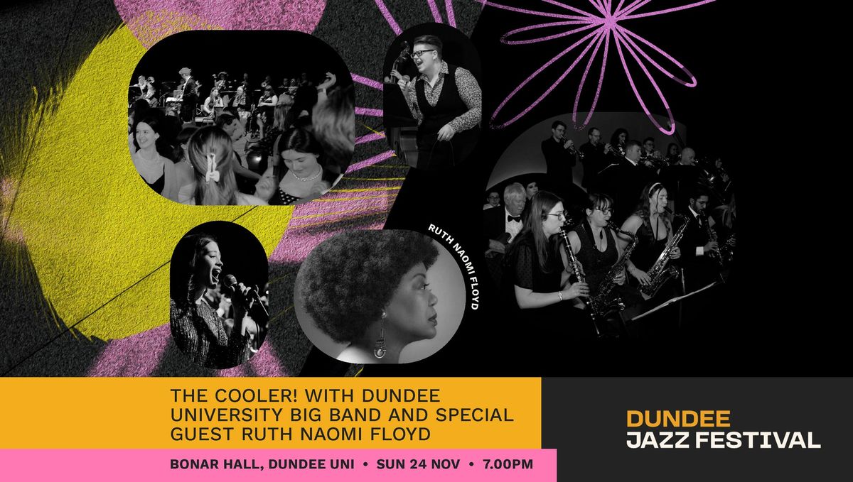 The Cooler! with Dundee University Big Band and special guest Ruth Naomi Floyd