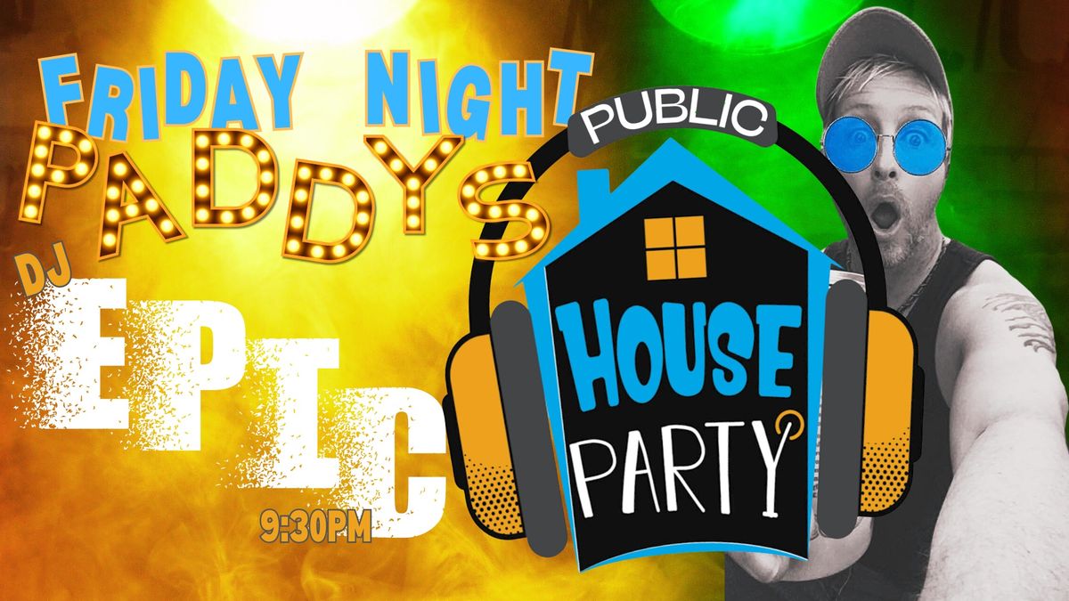 Paddy's Public House PARTY on Friday, September 27th!