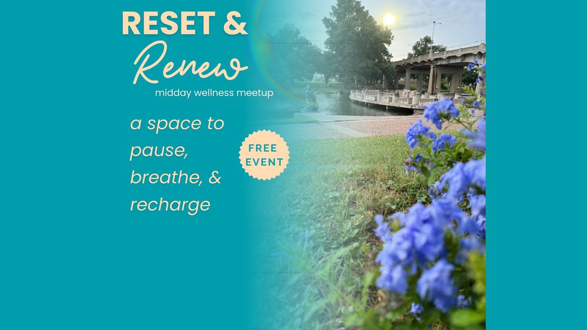 Reset & Recharge Midday Meetup - FREE Wellness Event