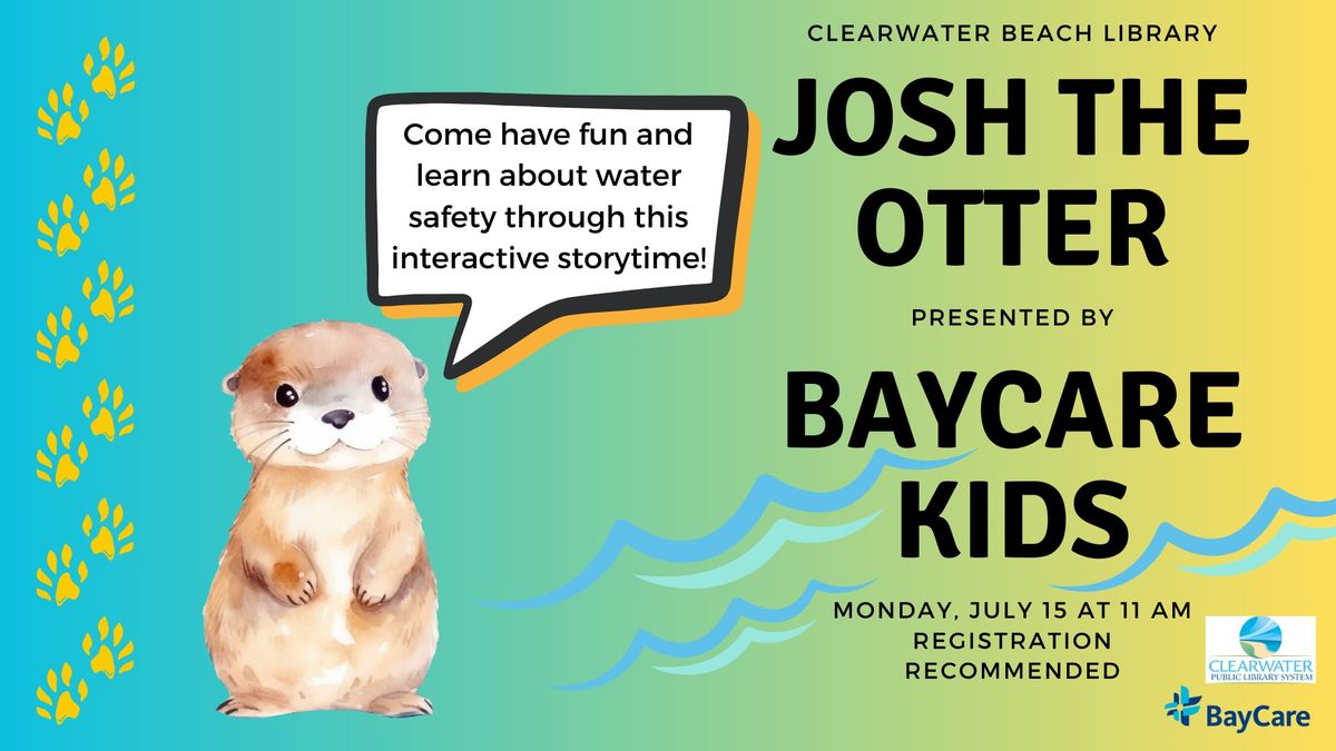Josh the Otter presented by BayCare Kids