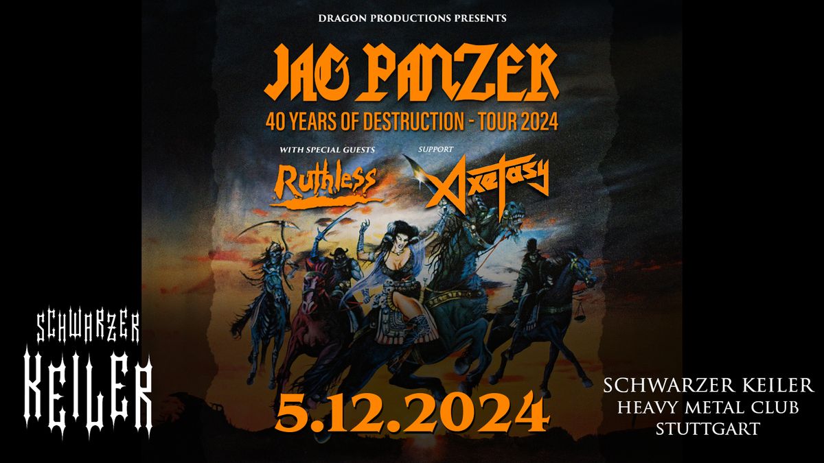 \u2020 LIVE: Jag Panzer \u2020 Ruthless \u2020 Support: Axetasy \u2020 Schwarzer Keiler Stuttgart