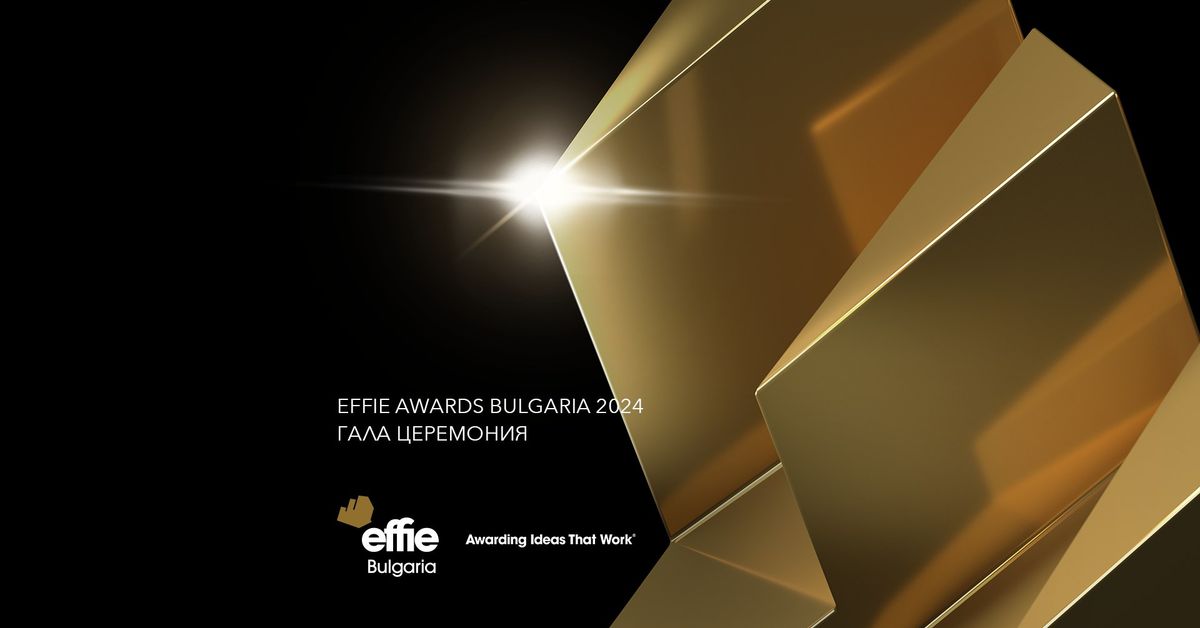 Effie Awards Bulgaria 2024 \u2013 \u0413\u0430\u043b\u0430 \u0426\u0435\u0440\u0435\u043c\u043e\u043d\u0438\u044f