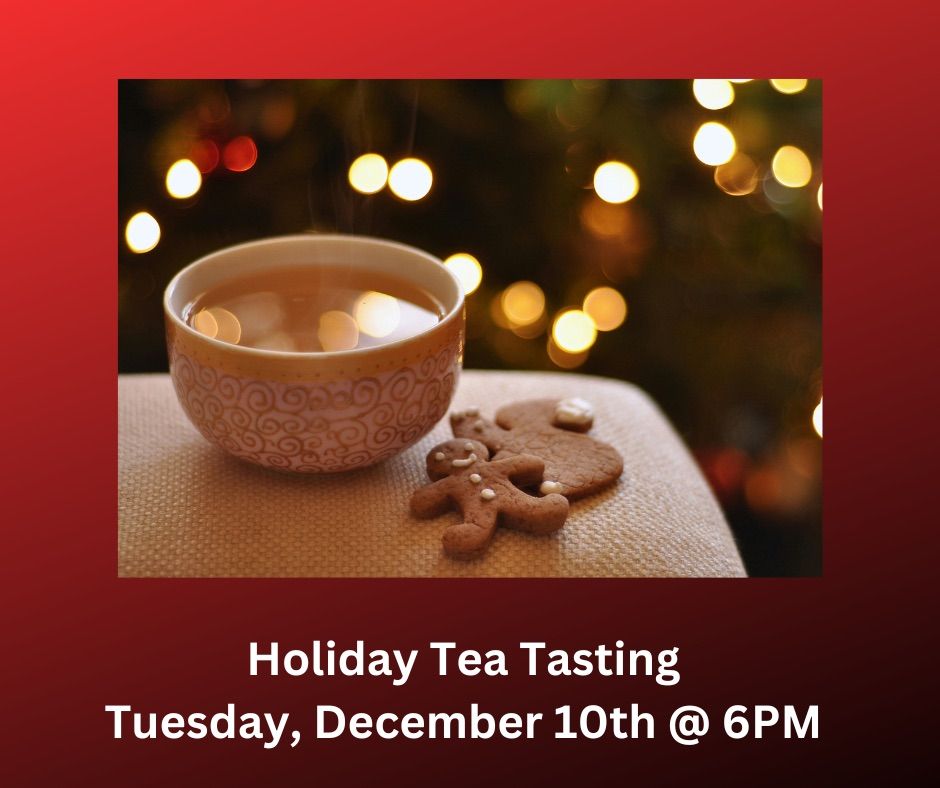 Holiday Tea Tasting\ud83c\udf84