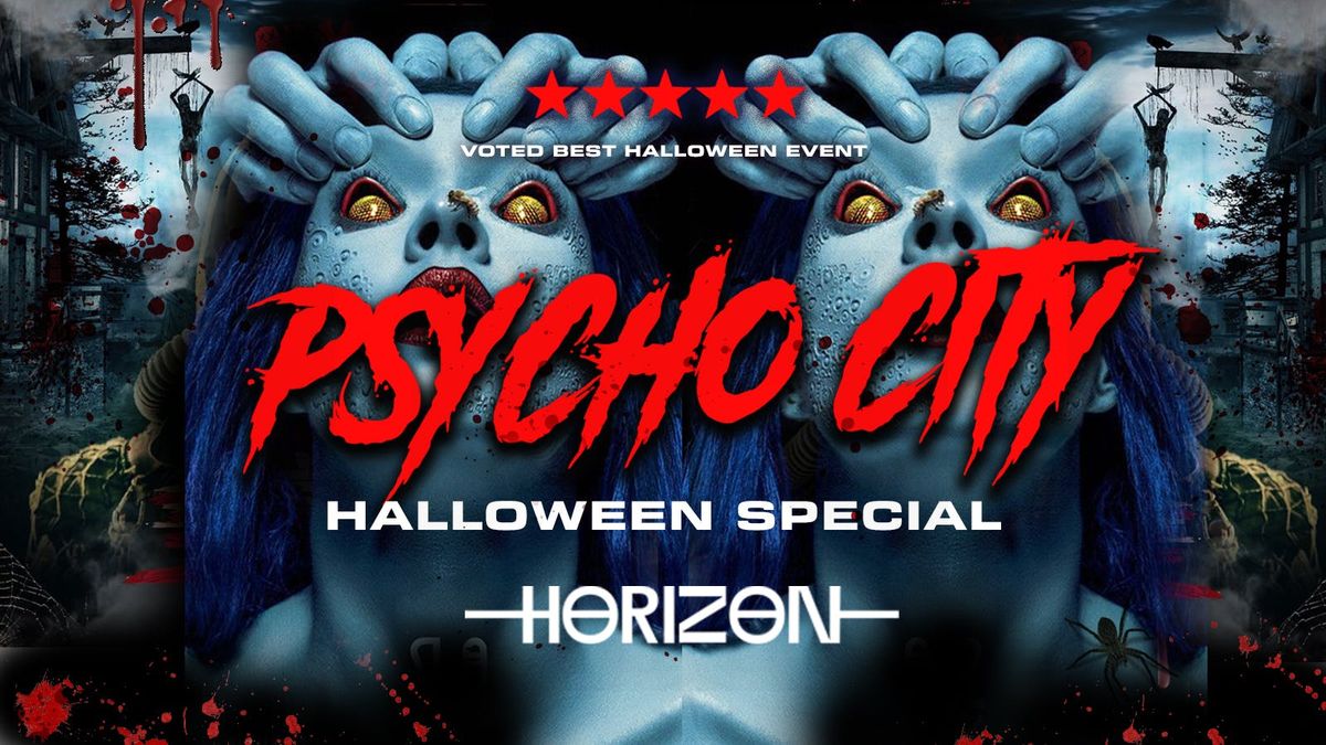 PSYCHO CITY\ud83e\ude78 Brighton's Biggest Halloween Event \ud83c\udf83