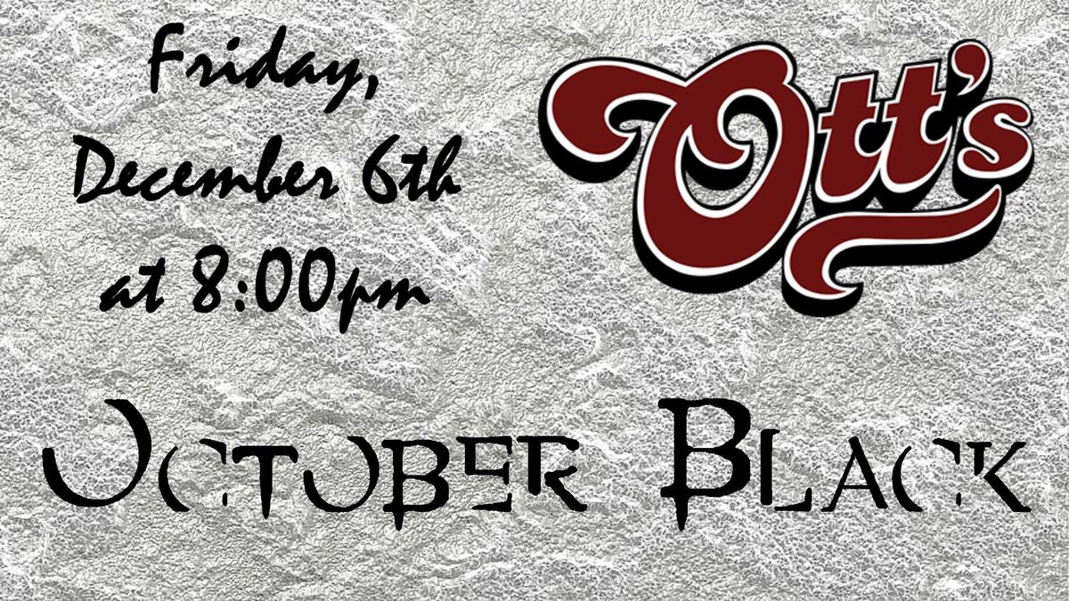 October Black at Ott's Medford