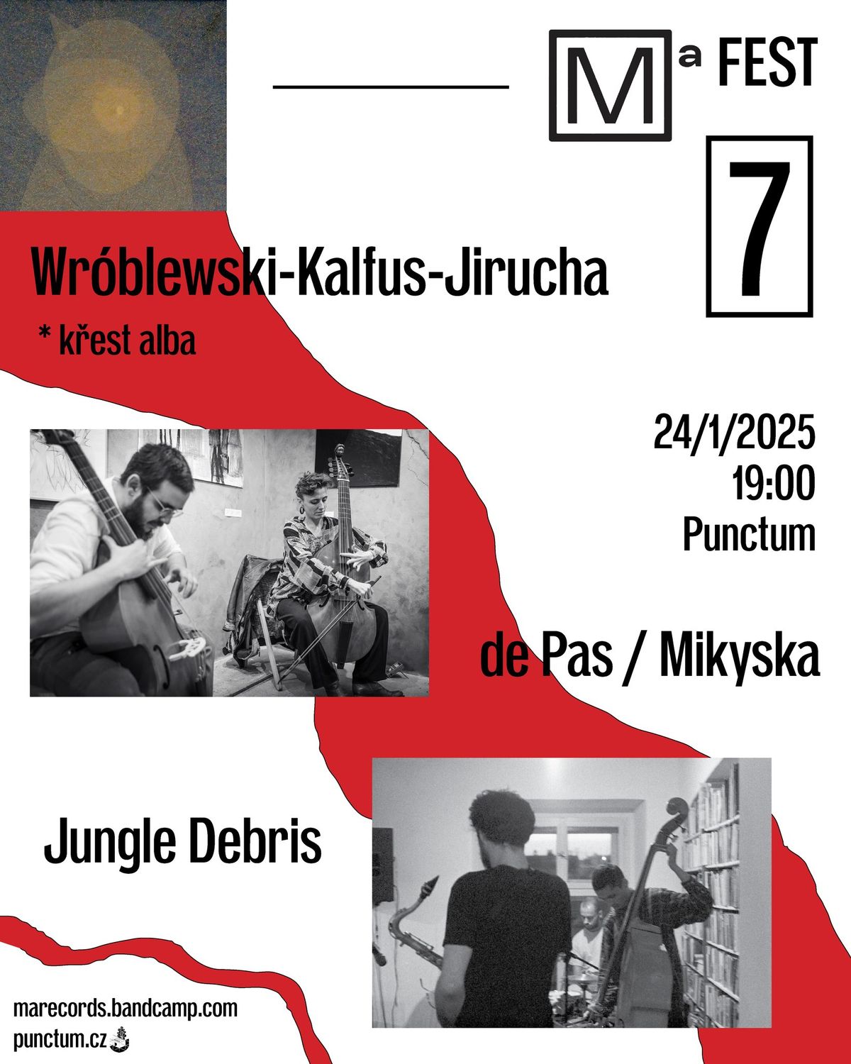 MA FEST #7: Jirucha\/Kalfus\/Wr\u00f3blewski & de Pas\/Mikyska & Jungle Debris