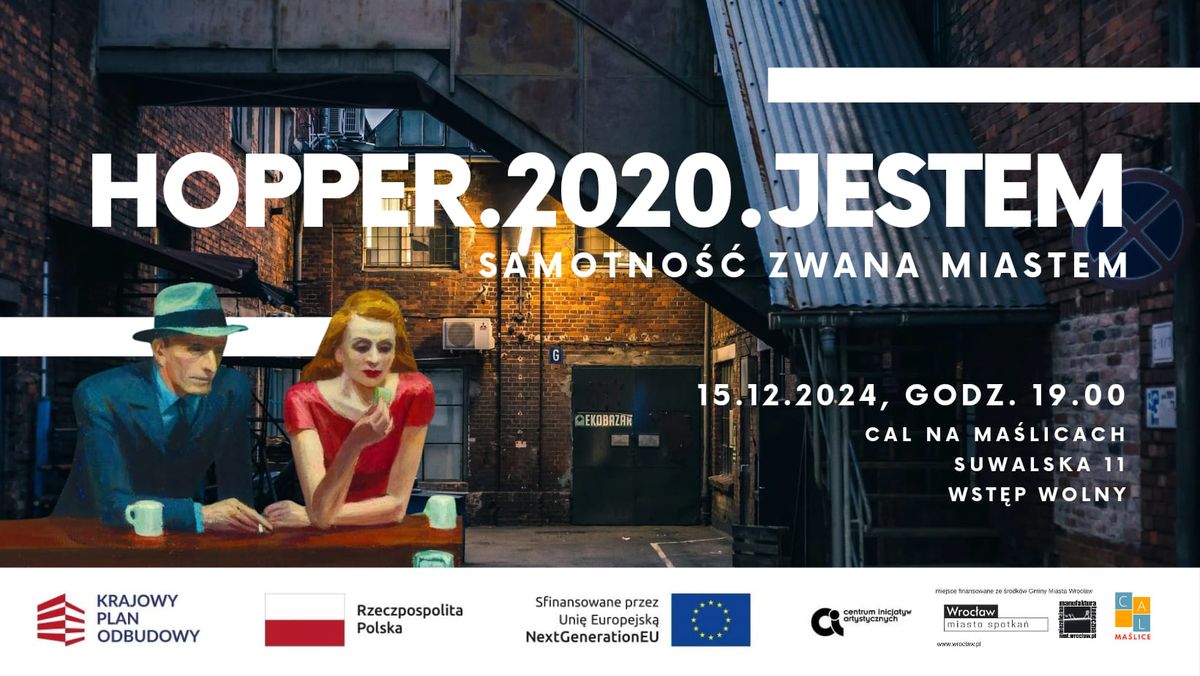 '' HOPPER 2020. JESTEM. Samotno\u015b\u0107 zwana miastem'' - trzeci spektakl