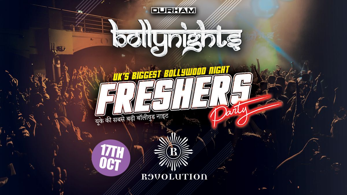 Bollynights Durham \u2013 Freshers Party | Thursday 17th October | Revolution