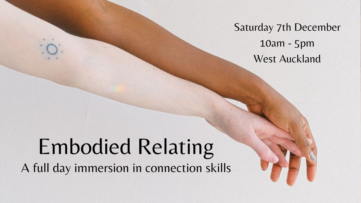 Embodied Relating Auckland ~ A full day immersion in connection skills