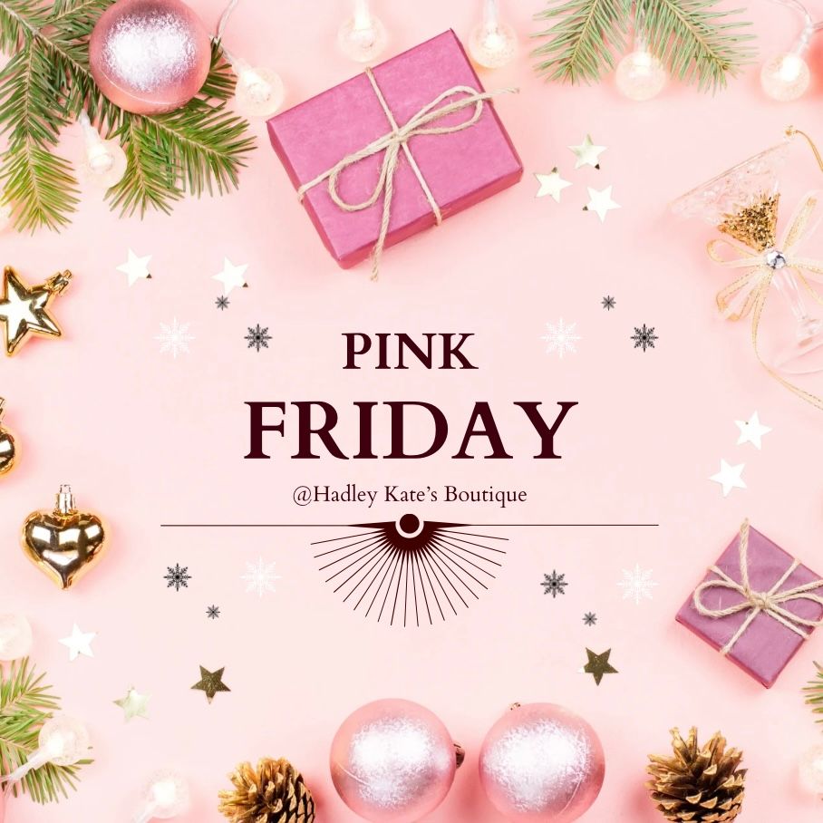 Pink Friday @Hadley Kate\u2019s Boutique