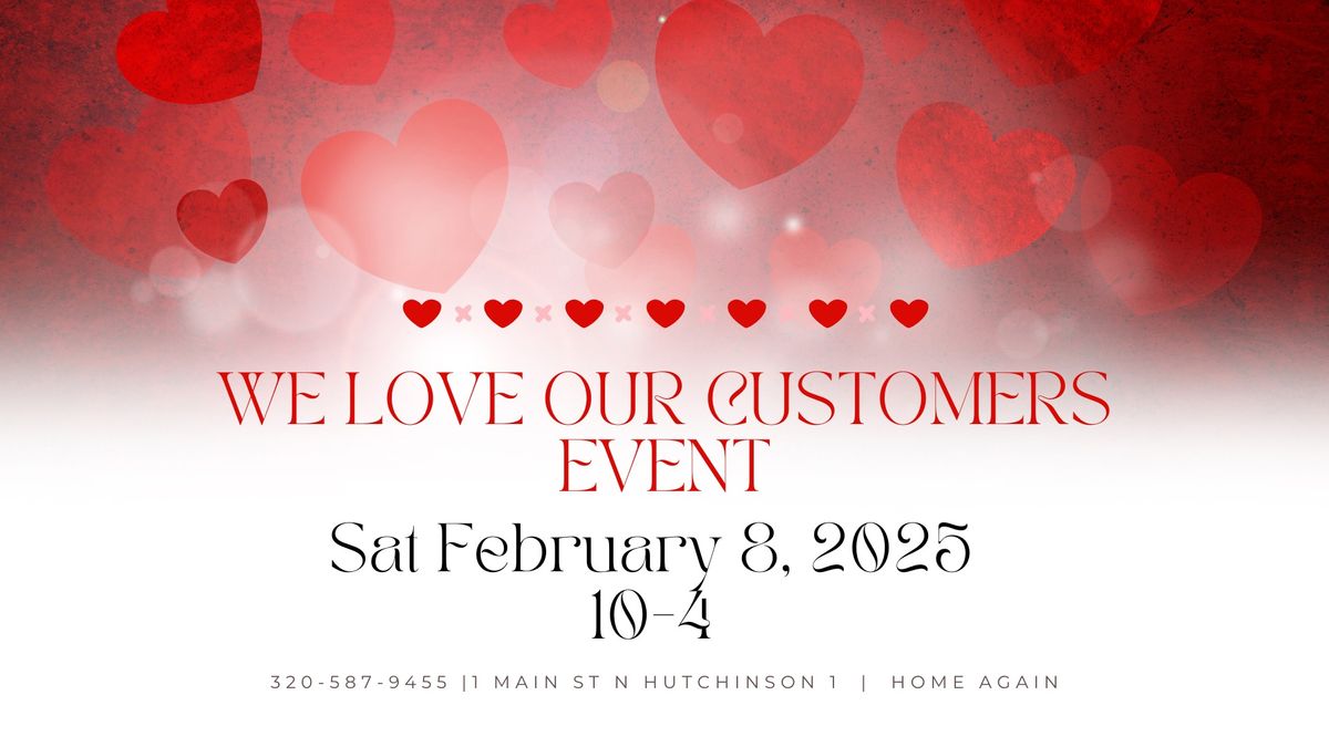 We Love our Customers Event