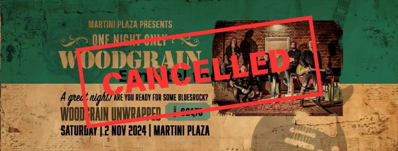 - CANCELLED - Martini Plaza Presents: Woodgrain UNWRAPPED