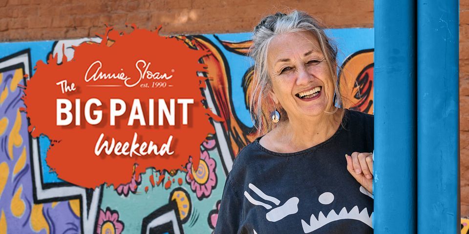 Annie Sloan's Big Paint Weekend