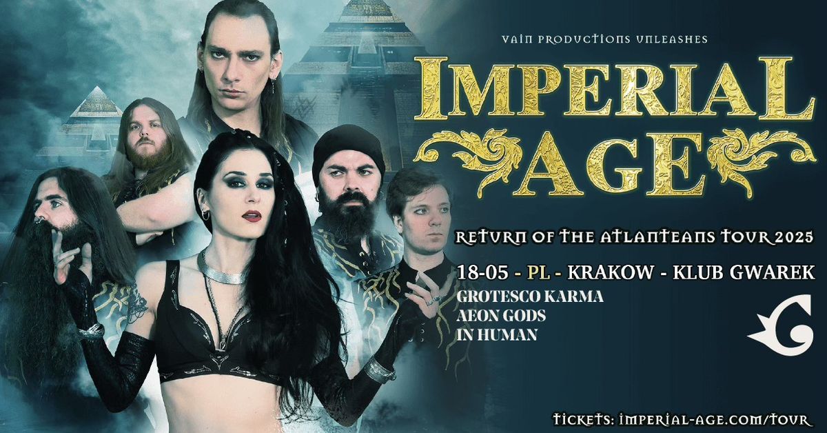 IMPERIAL AGE \u201cReturn of the Atlanteans Tour 2025" | 18\/05\/2025 | Krak\u00f3w, Klub Gwarek