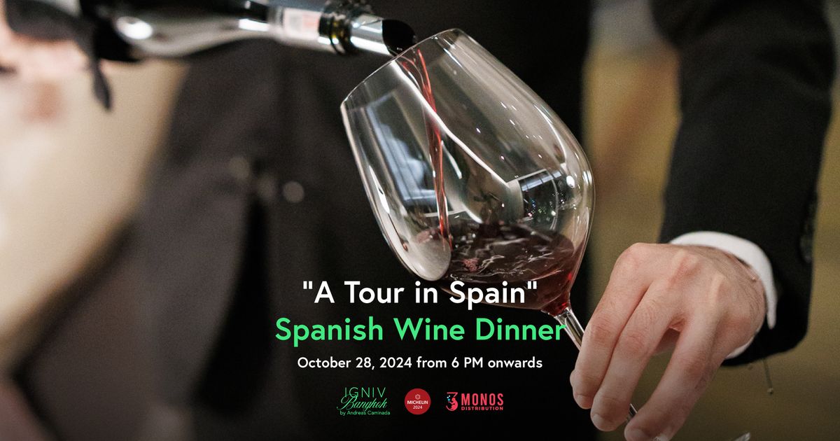 "A Tour in Spain" Spanish Wine Dinner at IGNIV Bangkok (1 MICHELIN Star) 