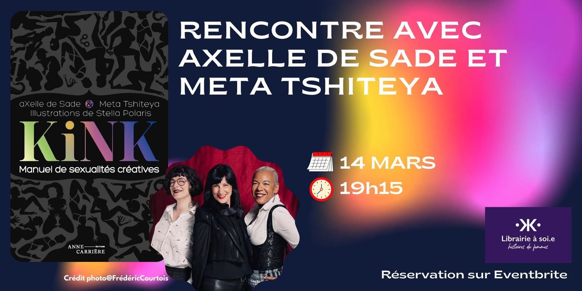 Rencontre avec Axelle de Sade et Meta Tshiteya pour "Kink"