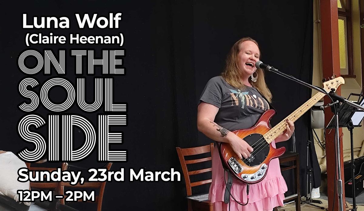 Live Music with Luna Wolf at On The Soul Side Of Town Caf\u00e9