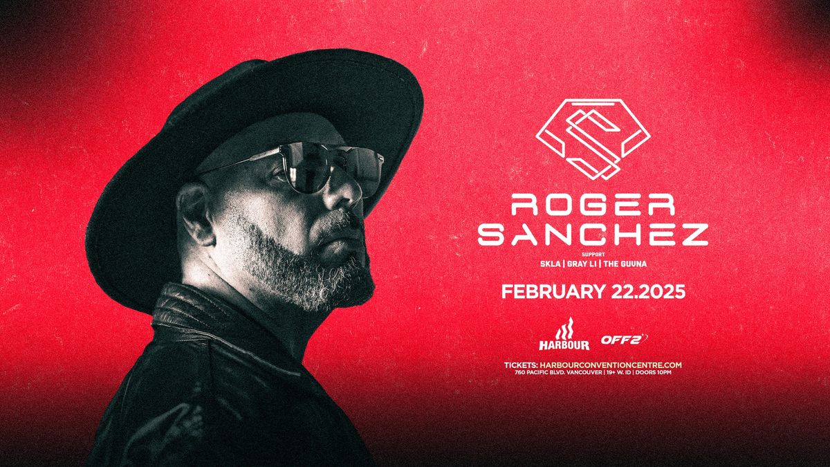 ROGER SANCHEZ - Vancouver 