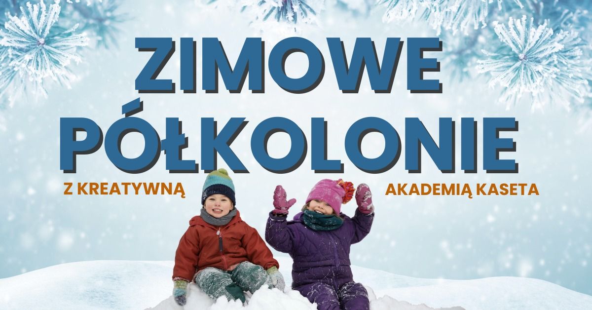 Zimowe p\u00f3\u0142kolonie dla dzieci | Turnus plastyczno-konstruktorski