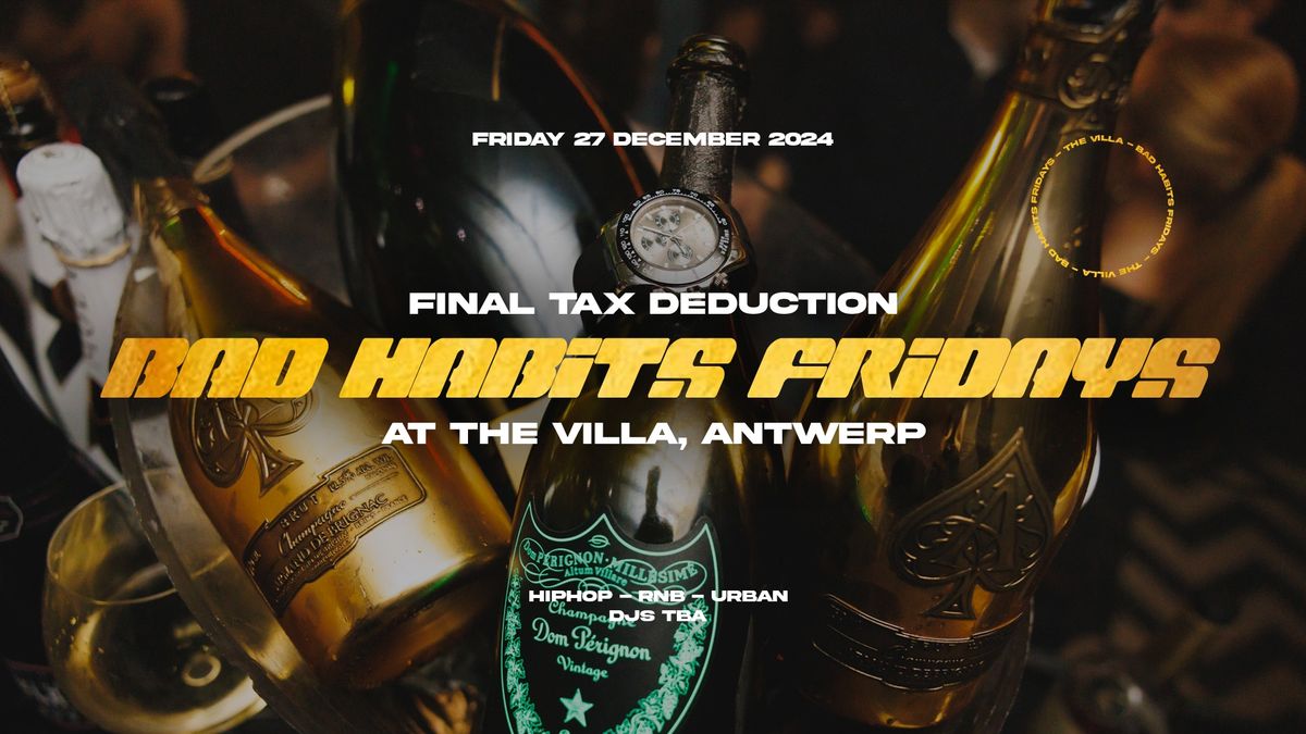 BAD HABITS FRIDAYS \u2605 FINAL TAX DEDUCTION (BOTTLE DEALS)