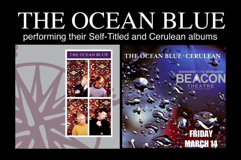 THE OCEAN BLUE performing their Self-Titled and Cerulean albums