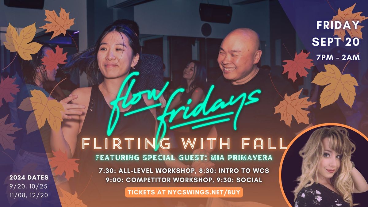 Flow Fridays: Flirting With Fall \u2022 DJs Kaeshini, Tiger, Snail, Kay \u2022 Jes Ann & Galen \u2022 Mia Primavera