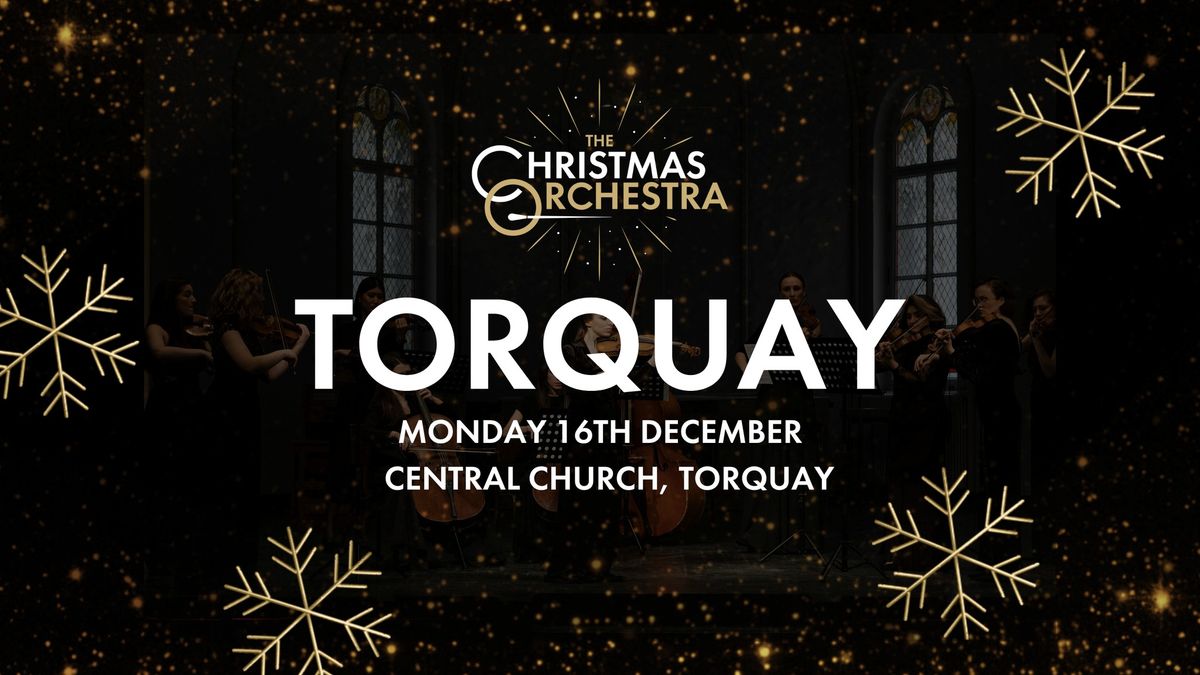 \ud83c\udfbb\ud83c\udf84 The Christmas Orchestra - TORQUAY \ud83c\udf84\ud83c\udfbb