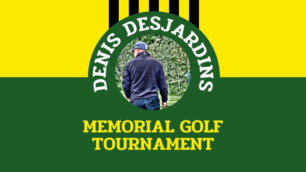 3rd Annual Denis Desjardins Memorial Golf Tournament