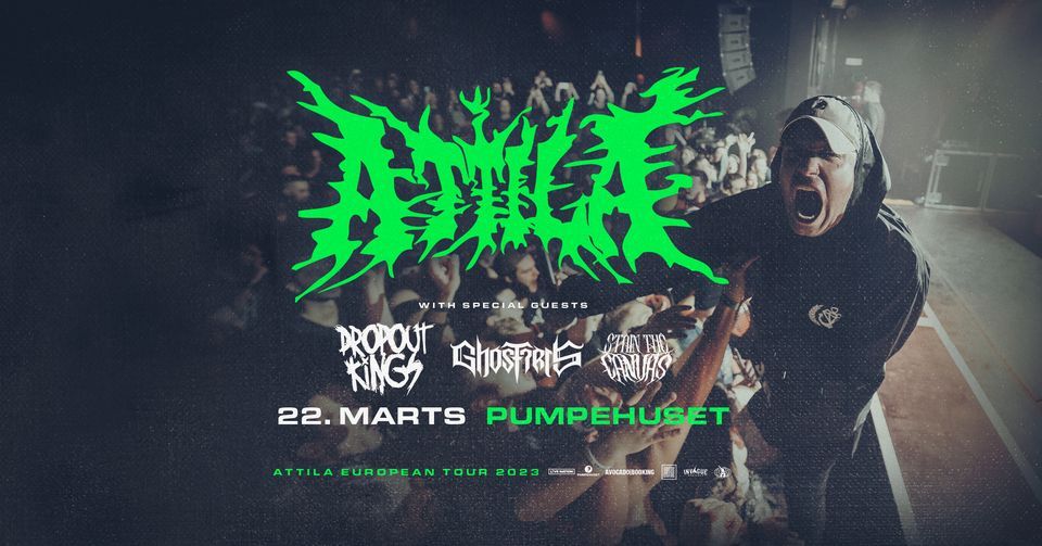 Attila: European Tour 2023 [+ special guests] \/ Pumpehuset