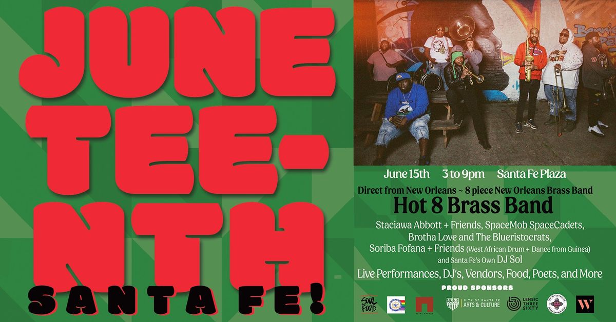 FREE | JUNETEENTH CELEBRATION: HOT 8 BRASS BAND | Santa Fe Summer Scene