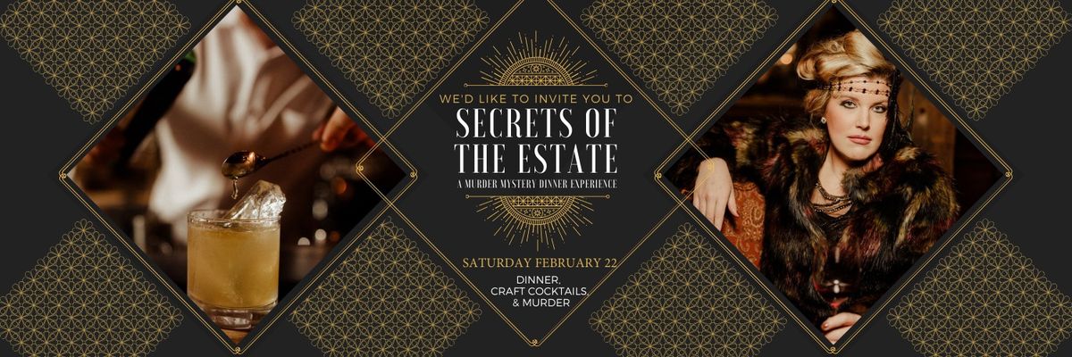 Secrets of the Estate - A Murder Mystery Dinner Experience