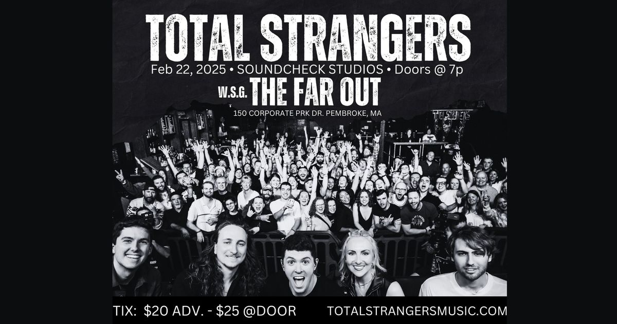 Total Strangers w The Far Out