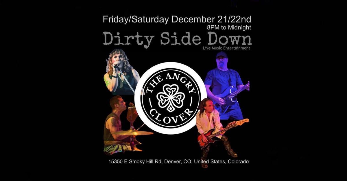 Dirty Side Down at Angry Clover - Aurora (Friday December 20th)  