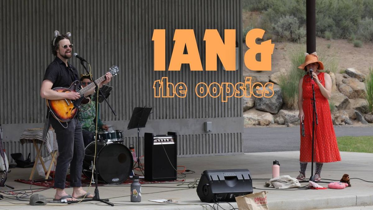 Ian and the Oopsies Family Concert