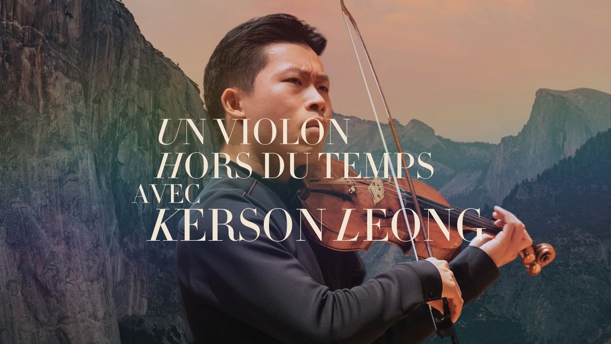 UN VIOLON HORS DU TEMPS AVEC KERSON LEONG