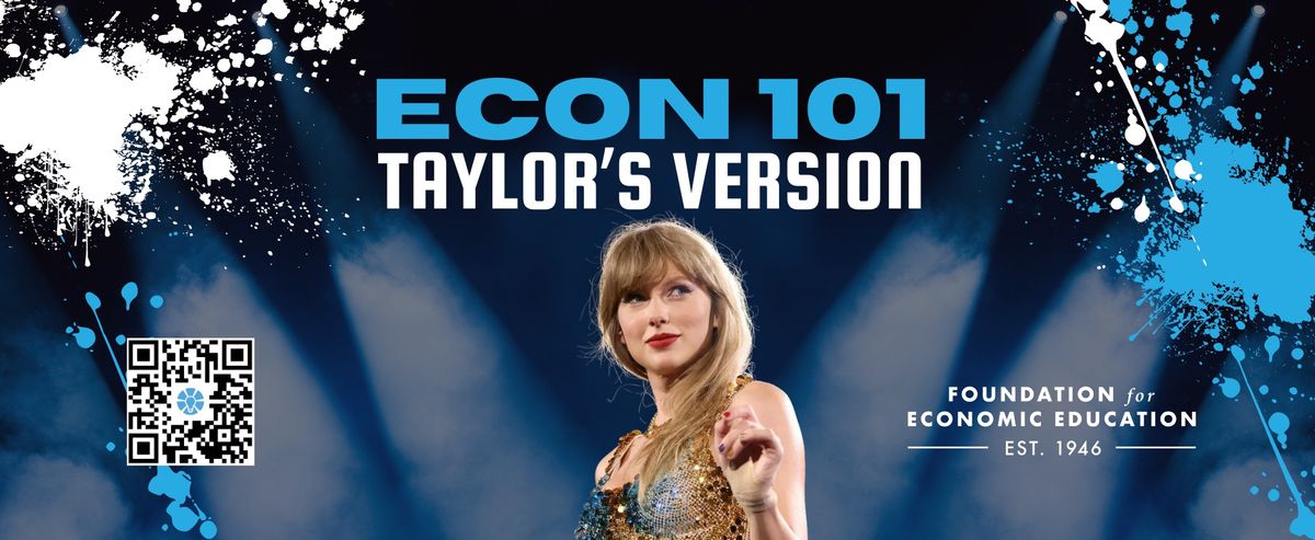 Econ 101: Taylor's Version