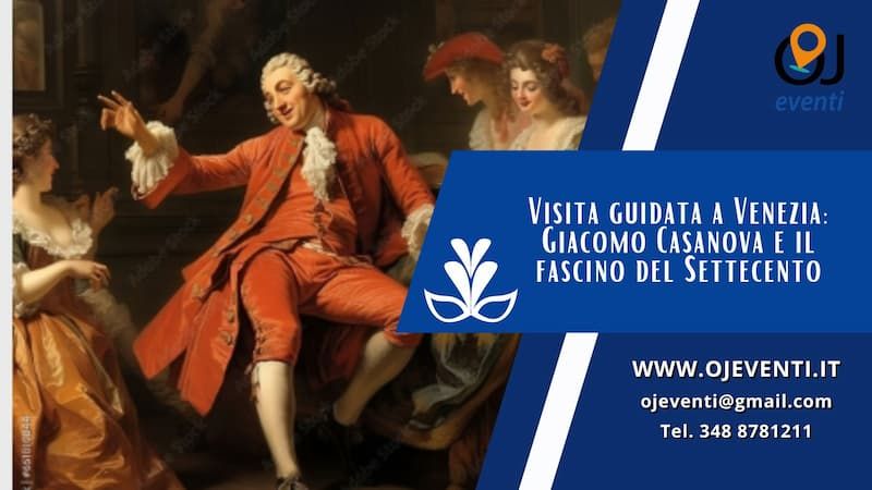 Visita guidata a Venezia: Giacomo Casanova e il fascino del Settecento - OJ Eventi