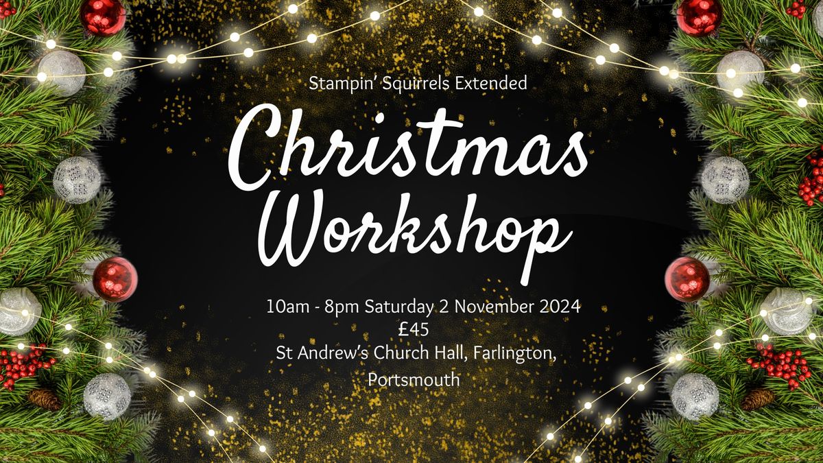 Stampin' Squirrels Extended Christmas Workshop