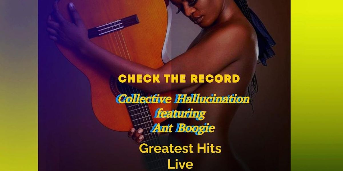 Check The Record-Collective Hallucination featuring Ant Boogie Greatest Hits Live