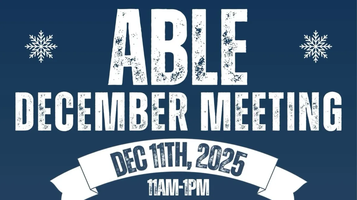 ABLE ** MONTHLY ** Meeting