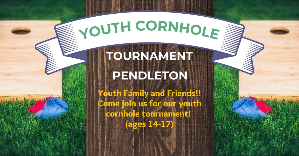 PENDLETON Youth Cornhole Tournament