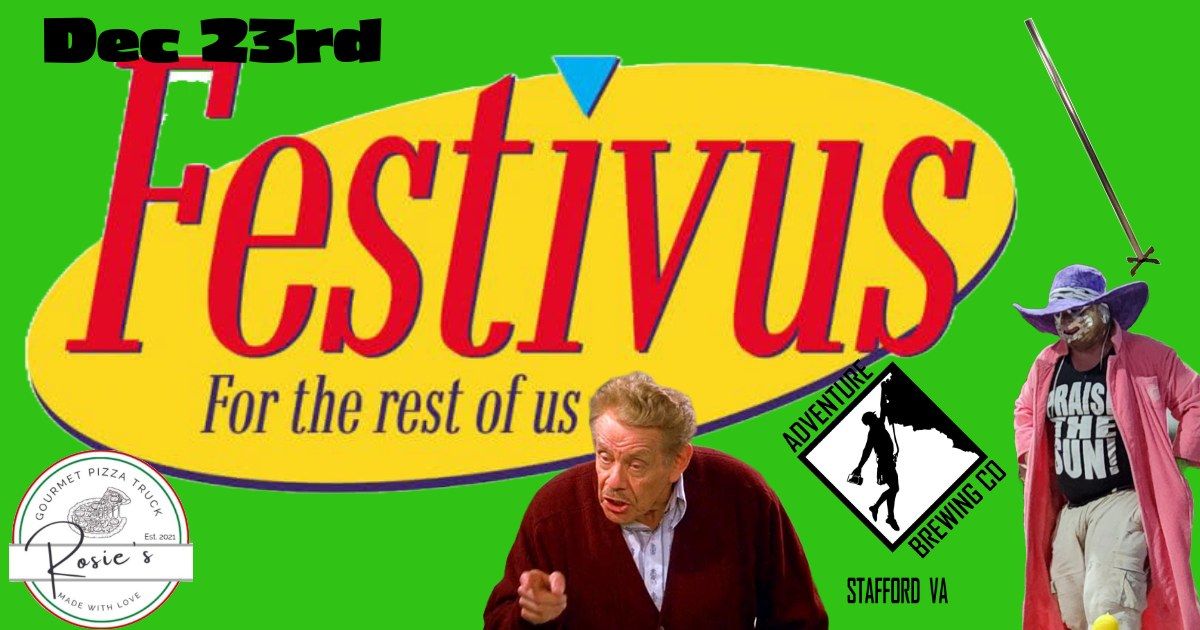 FESTIVUS....FOR THE REST OF US at Adventure Brewing Company North 