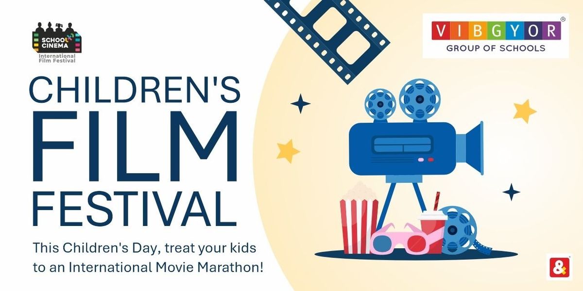 Children's Film Festival (Above 13 Yrs)